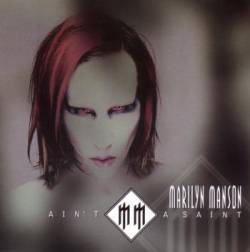 Marilyn Manson : Ain't a Saint